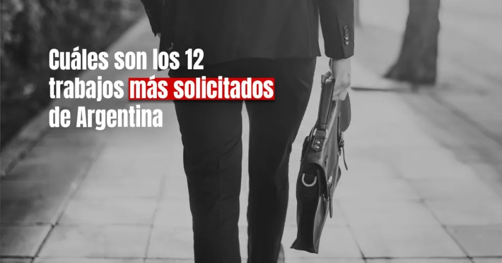 Uno por uno, los 12 empleos más demandados del país