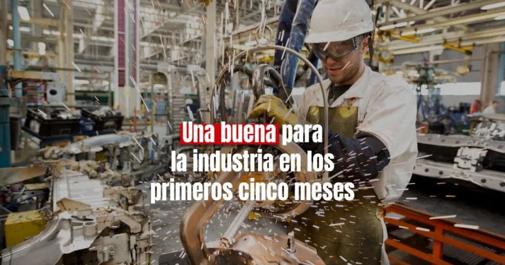 La actividad industrial creció un 2,3% durante los primeros cinco meses del año