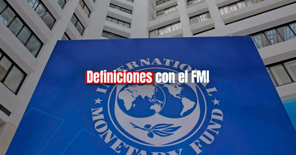 ¿Cómo se definirán los nuevos desembolsos con el FMI?