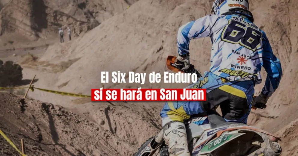 Confirmaron que el Six Days de Enduro sí se hará