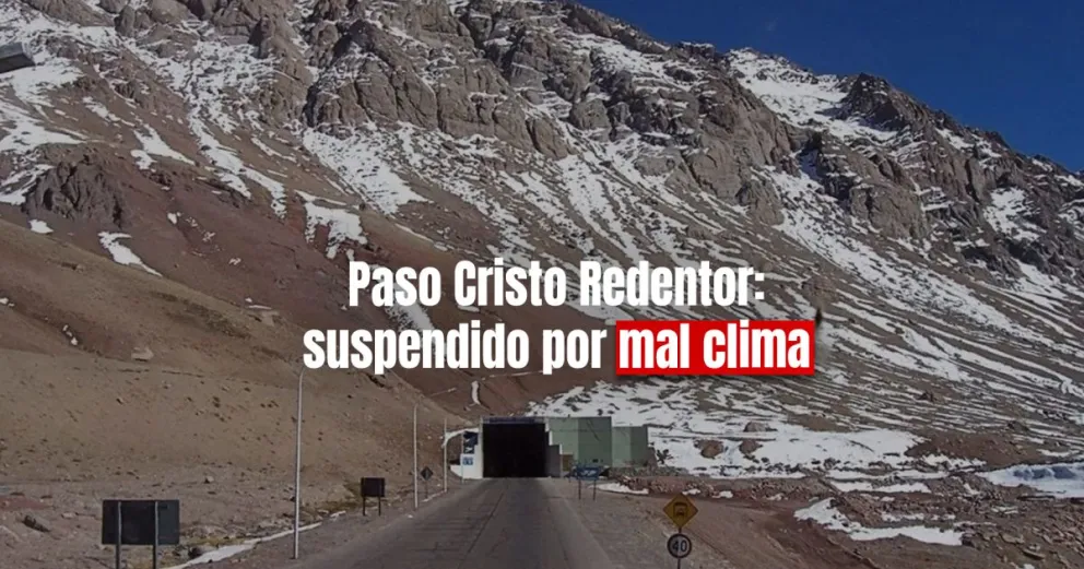 El paso Cristo Redentor quedará suspendido por las condiciones climáticas