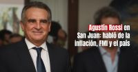 Agustín Rossi: “Una provincia como San Juan con todo su desarrollo minero es indispensable para imaginar la Argentina que viene" 