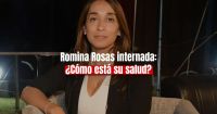 Internaron a Romina Rosas