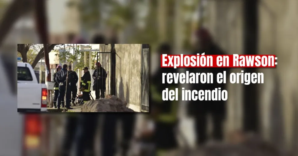 Explosión en Rawson: confirmaron que el fuego se inició en un tomacorriente