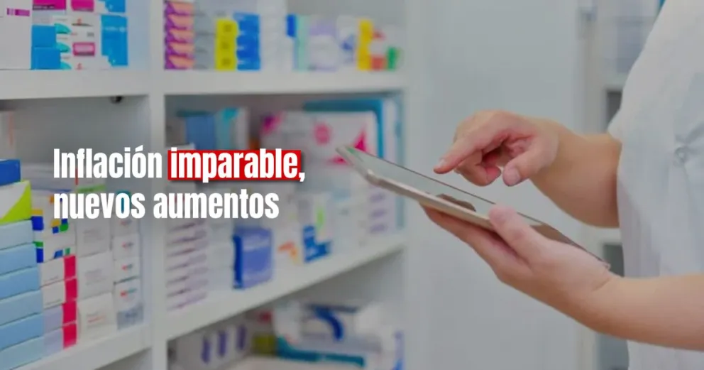 Los medicamentos aumentaron hasta un 25%