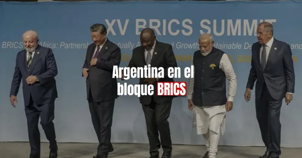 Argentina es el nuevo miembro del bloque económico BRICS