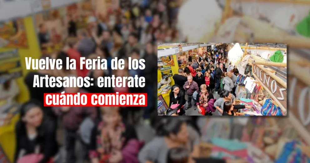 Feria de las Artesanías: conocé cuando comienza y precio de entradas 