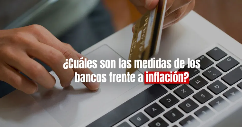 Algunos bancos subirán sus comisiones por el ritmo de la inflación 