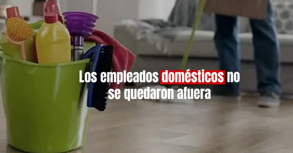 ¿Cuáles son los beneficios que se darán para trabajadores de casas particulares? 