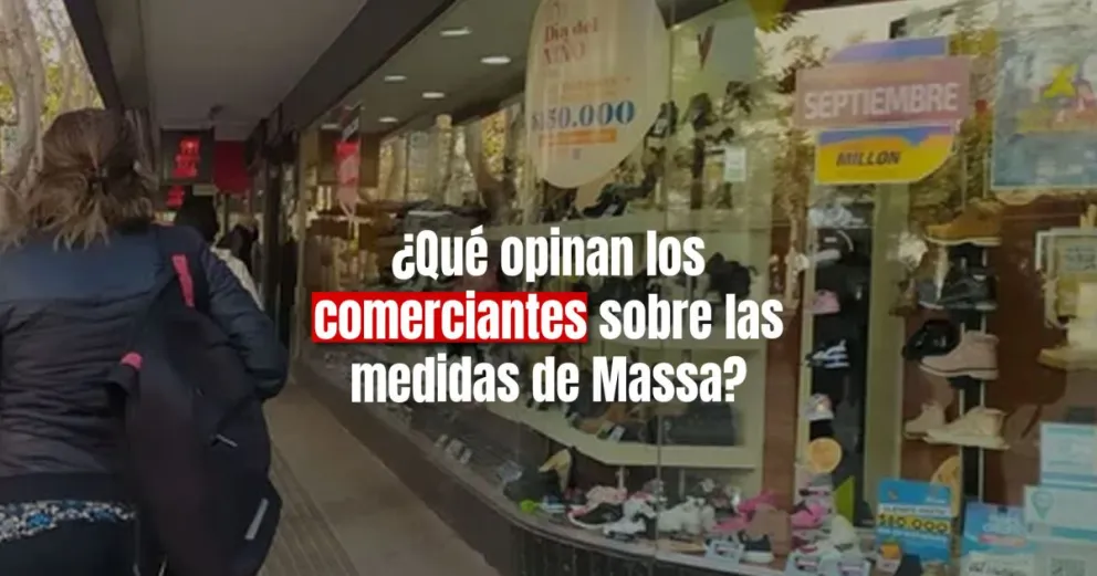 El sector del Comercio considera inapropiadas y poco oportunas las medidas de Massa 