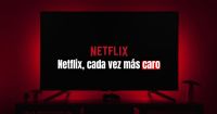 El servicio de Netflix subió de precio 