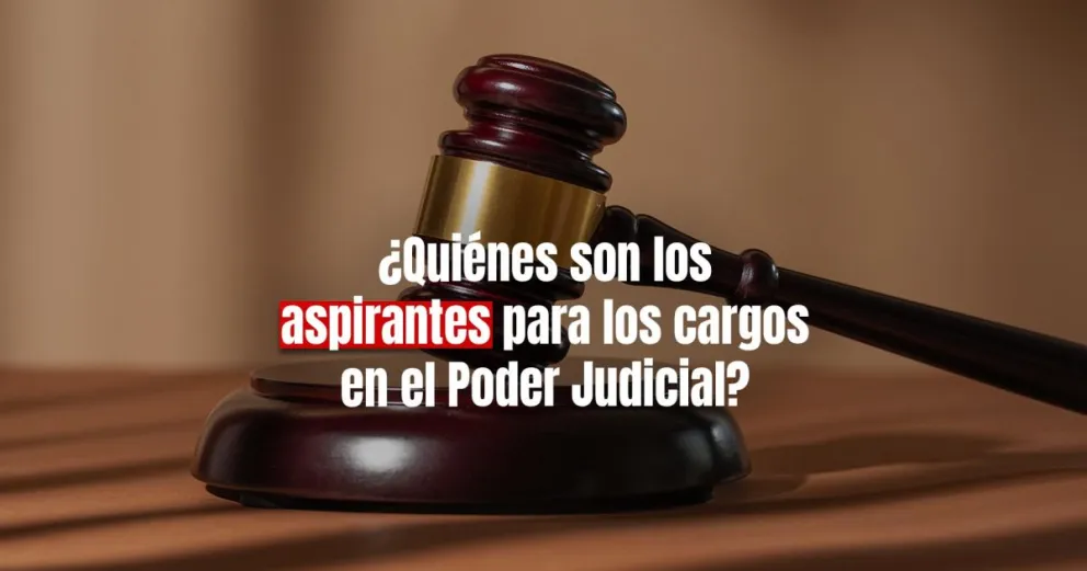 Se dio a conocer el listado de interesados para ocupar altos cargos en el Poder Judicial 