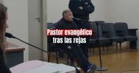 Prisión preventiva para el pastor evangélico denunciado por abuso