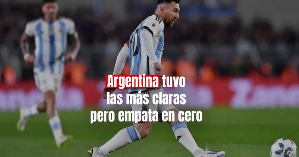 La Selección fue superior pero no pudo romper la paridad