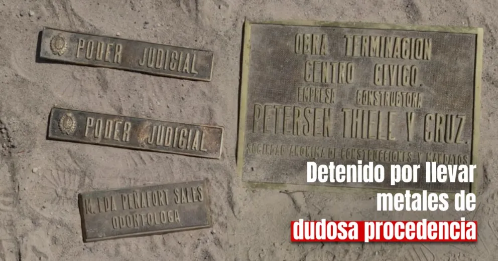Detienen a un camionero que transportaba 2400 kg de metales y placas con la inscripción del Poder Judicial y del Centro Cívico