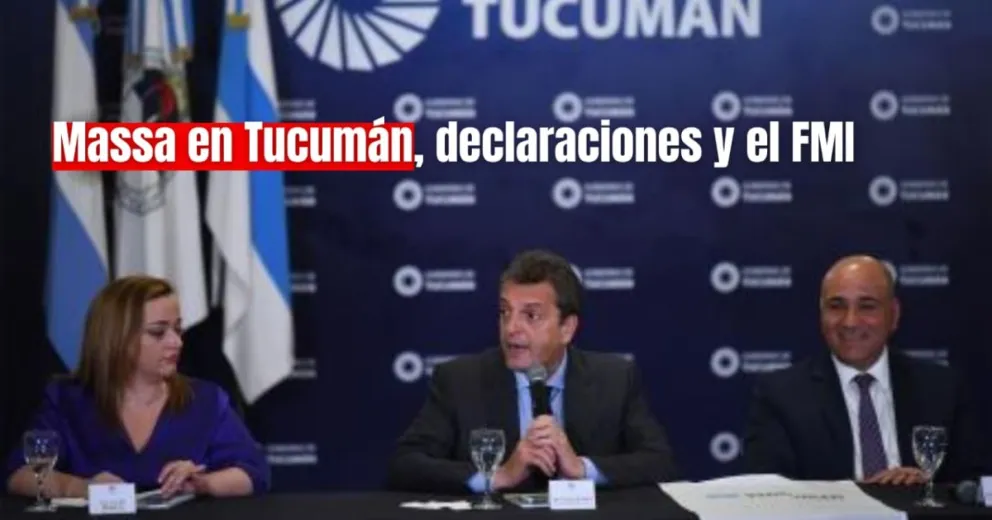Massa afirmó que el préstamo con el FMI fue "el peor cepo para Argentina" 