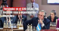 Fernández propuso incorporar a la Celac y cuestionó al FMI ante el G20