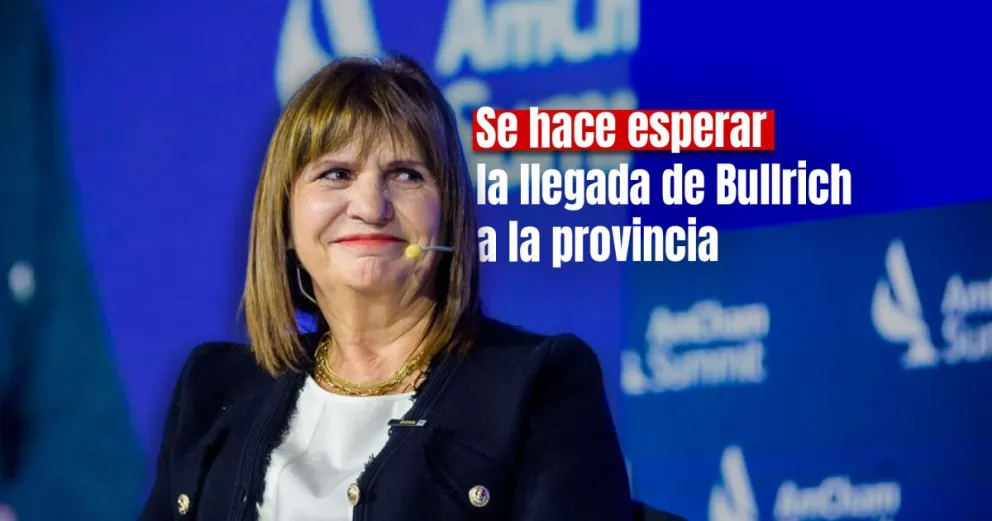 Patricia Bullrich no llegará a San Juan este próximo domingo 