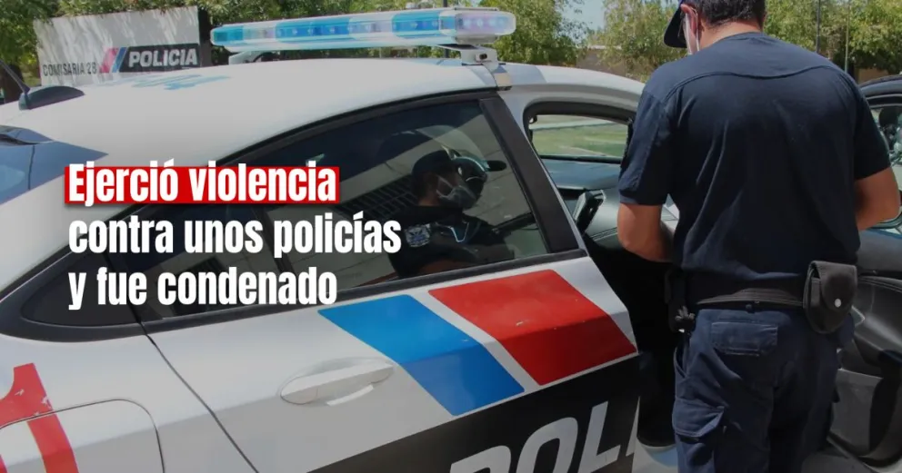 Un joven fue condenado por golpear a unos policías y romper un patrullero