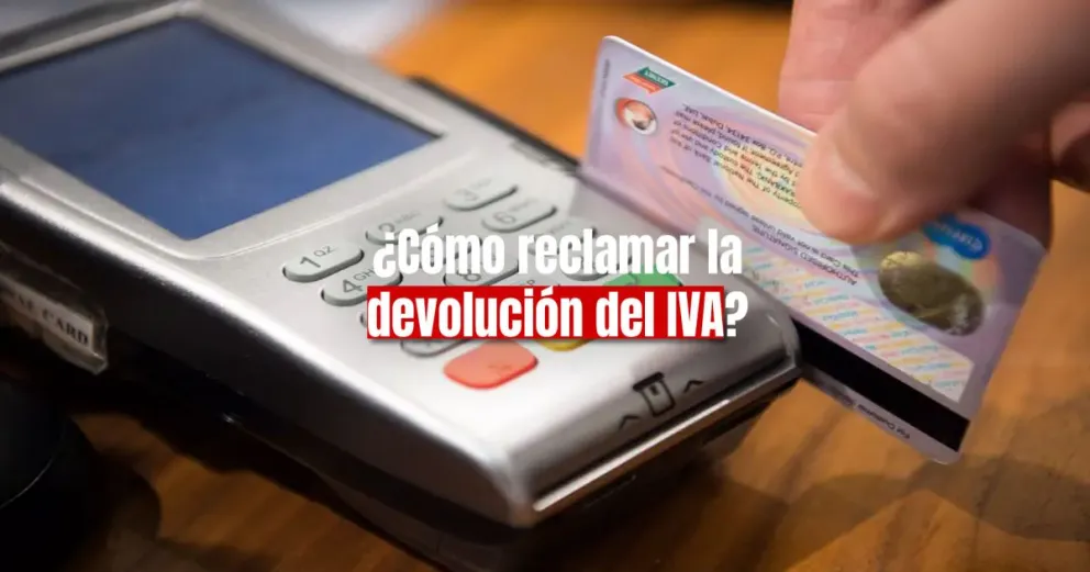 ¿No recibiste el reintegro del IVA? Aprendé como realizar tu reclamo