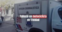 Siniestro vial: un motociclista perdió la vida en Trinidad 