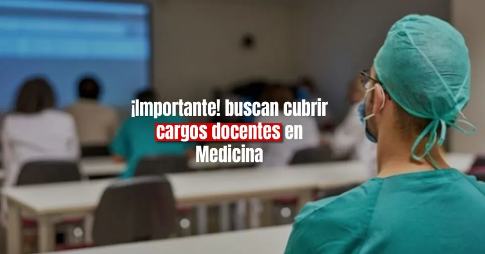 La Escuela Universitaria de Ciencias de la Salud abrió la convocatoria para cubrir cargos docentes en Medicina