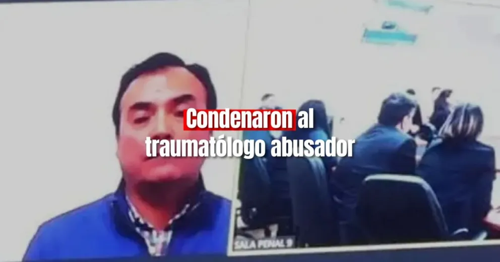 La justicia condenó a un traumatólogo por abusar de una paciente 