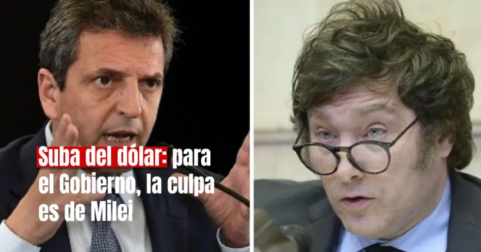 El Gobierno acusó a Milei por la corrida cambiaria