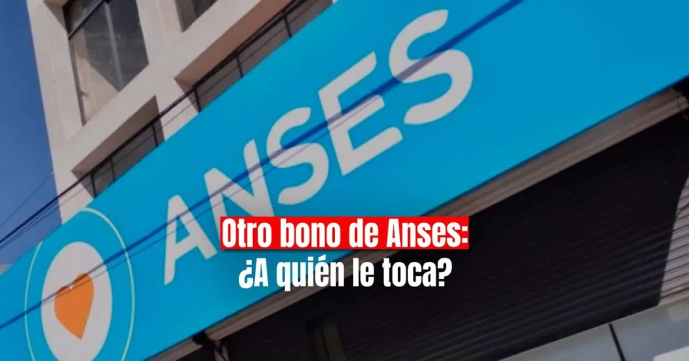 Anses pagará por única vez hasta $119.000: ¿A quiénes les corresponde?