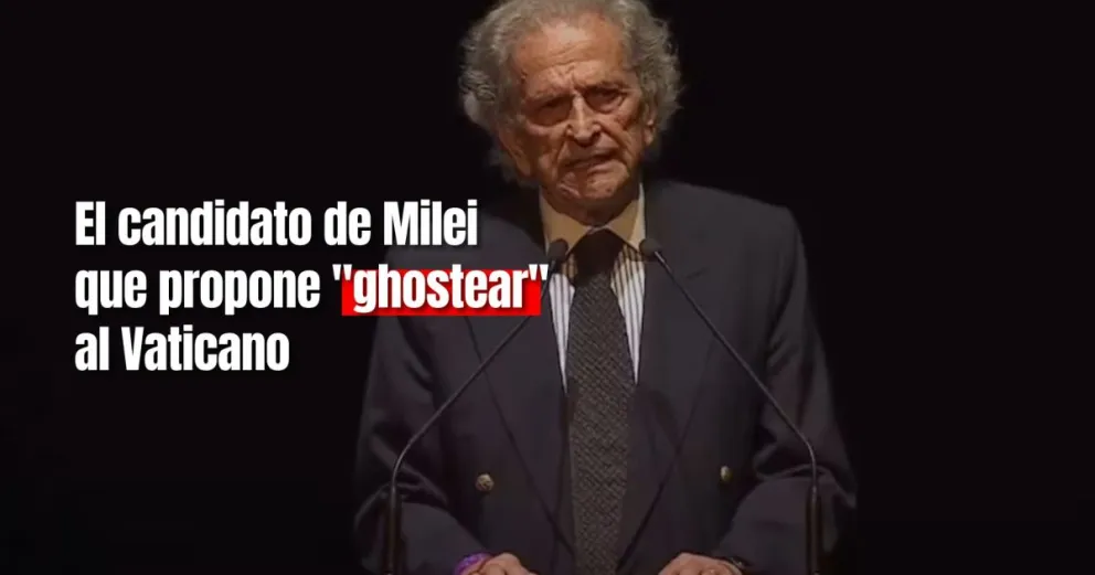 Un candidato de Milei propuso "romper relaciones" con el Vaticano 